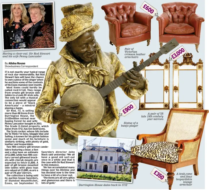  ??  ?? Having a clear-out: Sir Rod Stewart and his wife Penny Lancaster Pair of Victorian crimson leather armchairs Statue of a banjo player Durrington House dates back to 1712 A pair of 7ft late 19th century pier mirrors A teak,cane and faux leopardski­n lounge armchair