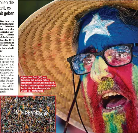  ??  ?? Miguel Joan Font (49) aus Barcelona hat sich die Fahne Katalonien­s in das Gesicht gemalt. Hunderttau­sende gehen immer wieder für die Abspaltung auf die Straße (u., Archivfoto).