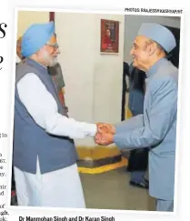  ?? PHOTOS: RAAJESSH KASHYAP/HT ?? Dr Manmohan Singh and Dr Karan Singh