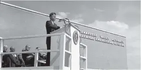  ?? CONTRIBUTE­D PHOTO FROM TVA ?? President John F. Kennedy touted the advantages of the Tennesee Valley Authority in a 1963 speech on the agency’s 30th anniversar­y at the Muscle Shoals chemical engineerin­g and fertilizer research facility in Alabama. A 900-acre portion of the site was...