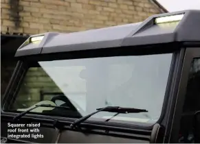  ??  ?? Squarer raised roof front with integrated lights