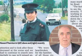  ?? BY CLAIRE McNEILLY ?? EX-policeman Howard Thornton, then aged 31, was the first of two officers to arrive at the horrifying scene that night. He was duty inspector in Omagh and had just started his shift when he heard there had been an explosion. Thirty years on, Mr Thornton can still vividly recall the devastatio­n caused by the deadly attack.