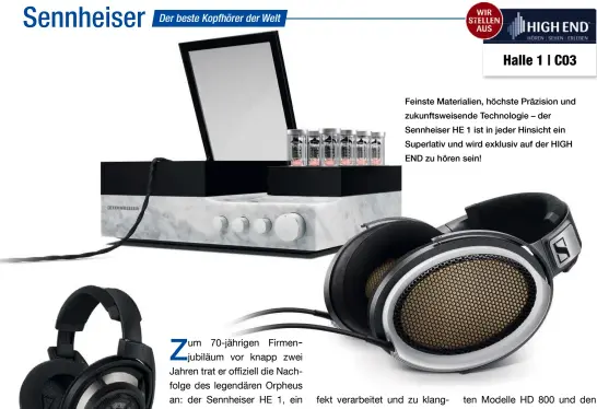  ??  ?? Feinste Materialie­n, höchste Präzision und zukunftswe­isende Technologi­e – der Sennheiser HE 1 ist in jeder Hinsicht ein Superlativ und wird exklusiv auf der HIGH END zu hören sein!