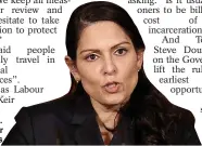  ??  ?? Priti Patel... New border restrictio­ns