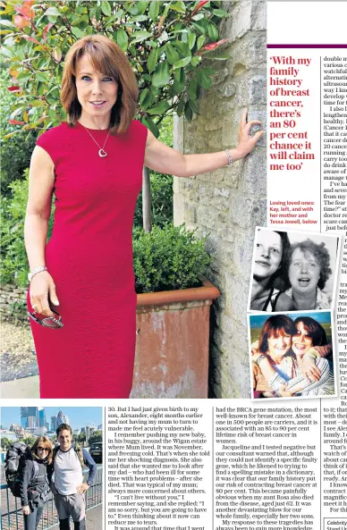  ??  ?? On the run: Kay Burley with MP Johnny Mercer for ‘Celebrity Hunted’ Losing loved ones: Kay, left, and with her mother and Tessa Jowell, belowwhich is part of the Stand Up To Cancer campaign, begins on Channel 4 on Tues Oct 16, 9.15pm