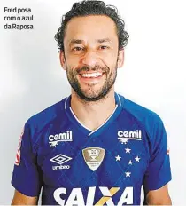  ?? DIVULGAÇÃO/CRUZEIRO ?? Fred posa com o azul da Raposa