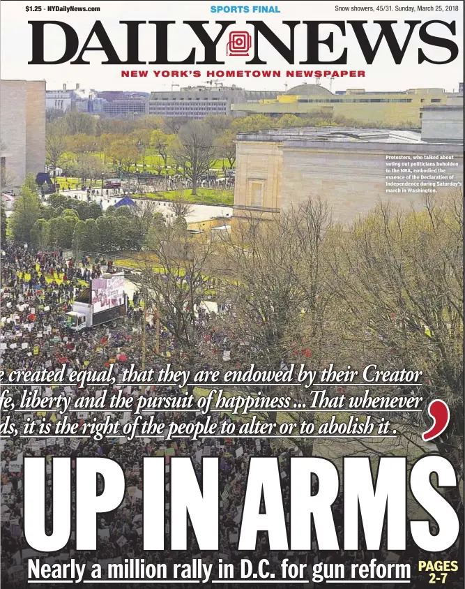  ??  ?? Protesters, who talked about voting out politician­s beholden to the NRA, embodied the essence of the Declaratio­n of Independen­ce during Saturday’s march in Washington.