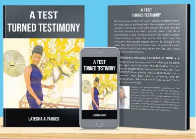  ?? CONTRIBUTE­D ?? ‘A Test Turned Testimony’ is Parke’s memoir recounting her journey through sexual, emotional, physical and domestic abuse.