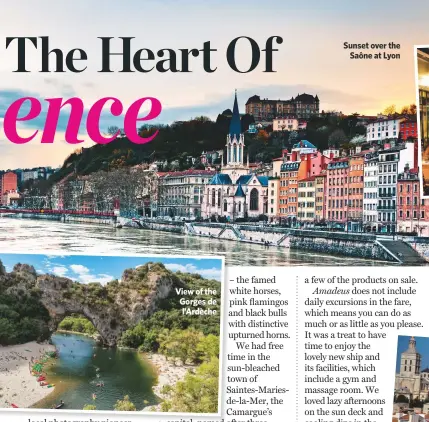  ??  ?? View of the Gorges de l’Ardèche Sunset over the
Saône at Lyon