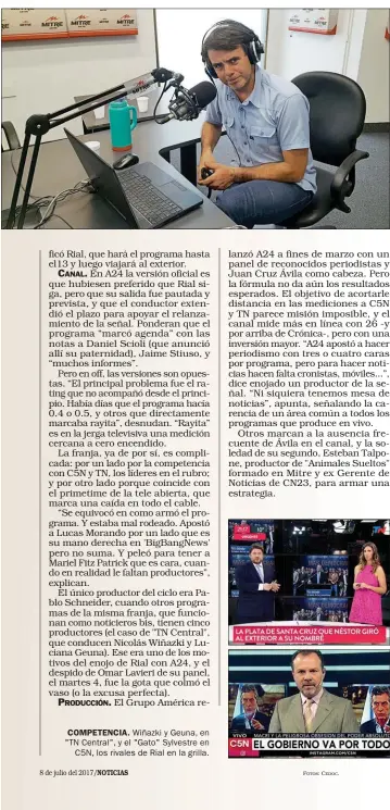  ??  ?? COMPETENCI­A. Wiñazki y Geuna, en "TN Central", y el "Gato" Sylvestre en C5N, los rivales de Rial en la grilla.