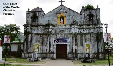  ??  ?? OUR LADY of the Candles Church in Paracale