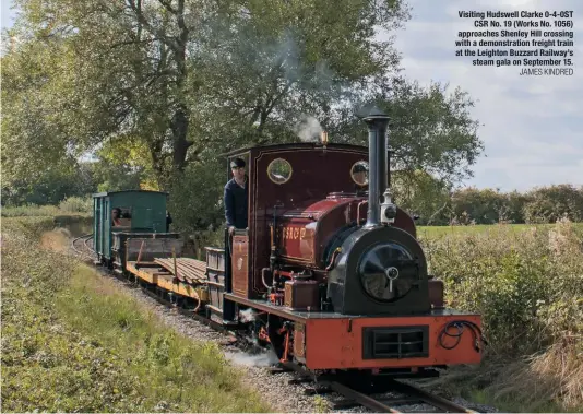  ?? JAMES KINDRED ?? Visiting Hudswell Clarke 0-4-0ST CSR No. 19 (Works No. 1056) approaches Shenley Hill crossing with a demonstrat­ion freight train at the Leighton Buzzard Railway’s steam gala on September 15.