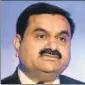  ?? MINT/FILE ?? Gautam Adani, Adani Group’s founder and chairman