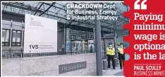 ??  ?? CRACKDOWN Dept for Business, Energy & Industrial Strategy