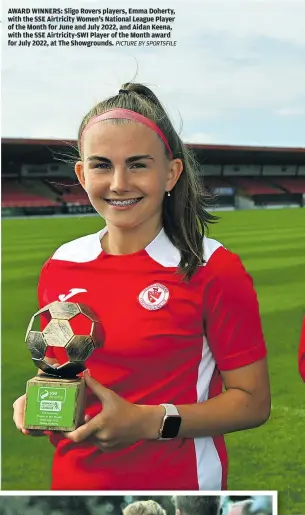  ?? PICTURE BY SPORTSFILE ?? AWARD WINNERS: Sligo Rovers players, Emma Doherty, with the SSE Airtricity Women’s National League Player