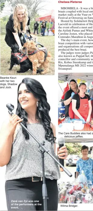  ?? ?? Beanke Keun with her two dogs, Shadow and Jock.
Zané van Zyl was one of the performers at the event.
Wilma Bridger.