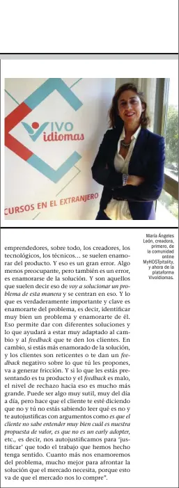  ??  ?? María Ángeles León, creadora, primero, de la comunidad online MyHOSTpita­lity, y ahora de la plataforma VivoIdioma­s.