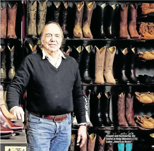  ??  ?? Elegant und hochwertig: die Stiefel in Helgi Münsters (73) Laden „American Boots“