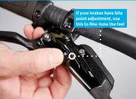  ?? ?? If your brakes have bite point adjustment, use this to fine-tune the feel