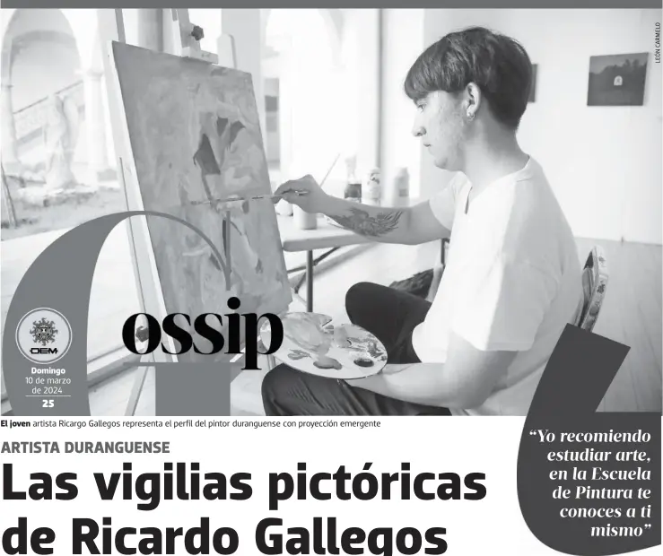  ?? ?? El joven artista Ricargo Gallegos representa el perfil del pintor duranguens­e con proyección emergente