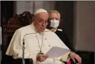  ?? (AP/Alessandra Tarantino) ?? Pope Francis delivers a speech Friday during an ecumenical prayer with migrants at the Parish Church of the Holy Cross in Nicosia, Cyprus. Video at arkansason­line.com/124pope/