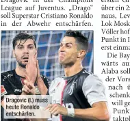  ??  ?? Dragovic (l.) muss heute Ronaldo entschärfe­n.