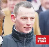  ??  ?? Joseph O’Brien