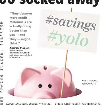  ?? GETTY IMAGES/ ISTOCKPHOT­O ?? # savings # yolo