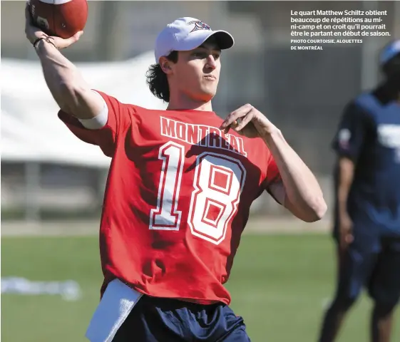  ?? PHOTO COURTOISIE, ALOUETTES DE MONTRÉAL ?? Le quart Matthew Schiltz obtient beaucoup de répétition­s au mini-camp et on croit qu’il pourrait être le partant en début de saison.