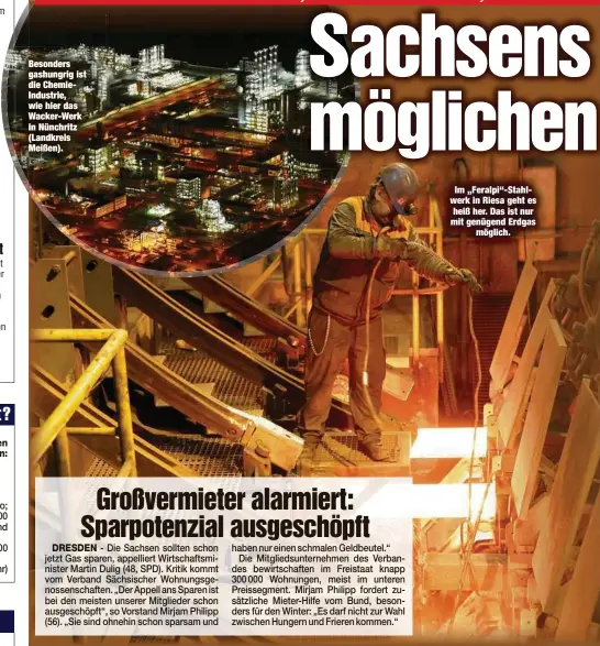  ?? ?? Besonders gashungrig ist die ChemieIndu­strie, wie hier das Wacker-Werk in Nünchritz (Landkreis Meißen).
Im „Feralpi“-Stahlwerk in Riesa geht es heiß her. Das ist nur mit genügend Erdgas möglich.