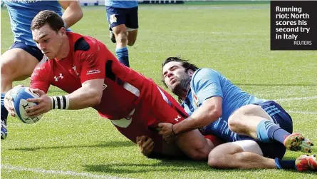  ?? REUTERS ?? Running riot: North scores his second try in Italy