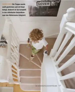  ??  ?? DIESES BILD Die Treppe wurde weiß gestrichen und mit Sisal belegt, dadurch ist sie komplett in das stilistisc­he Gesamtkonz­ept des Wohnraums integriert.