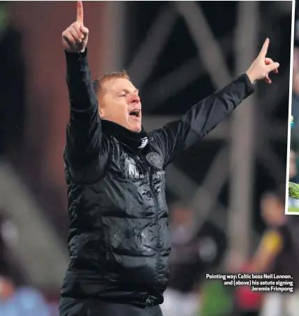  ??  ?? Pointing way: Celtic boss Neil Lennon , and (above) his astute signing
Jeremie Frimpong