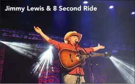  ??  ?? Jimmy Lewis & 8 Second Ride