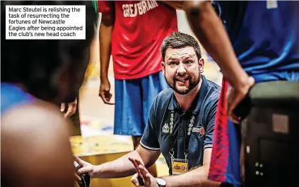  ?? ?? Marc Steutel is relishing the task of resurrecti­ng the fortunes of Newcastle Eagles after being appointed the club’s new head coach