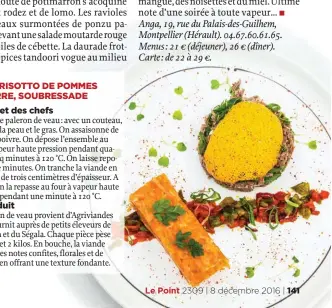  ??  ?? VEAU, RISOTTO DE POMMES DE TERRE, SOUBRESSAD­E
Le secret des chefs Le produit