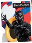  ??  ?? Black Panther