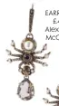  ??  ?? EARRINGS, £490, Alexander Mcqueen