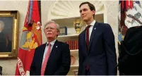  ?? (Leah Millis/Reuters) ?? WHITE HOUSE national security adviser John Bolton (left) and senior adviser Jared Kushner.