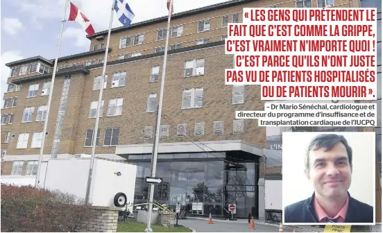  ?? PHOTOS STEVENS LEBLANC ET COURTOISIE ?? Il devenait beaucoup trop « risqué » pour l’Institut de cardiologi­e et de pneumologi­e de Québec de poursuivre ses transplant­ations cardiaques. L’Hôtel-Dieu de Québec a aussi suspendu les greffes rénales après que des patients aient contracté la COVID.