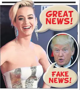  ??  ?? I’M THE WINNER: Katy has more Twitter followers than Trump