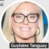  ??  ?? Guylaine Tanguay