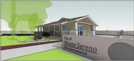  ?? GKW ARCHITECTS ?? The building that sits adjacent to Monte Sereno's former city hall could become an emergency center, community room and clean energy showroom by the end of the year. City Council members say they're working to award the project by the end of June.