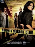  ??  ?? Premier épisode de la série « Women’s Murder Club » tirée du roman éponyme.