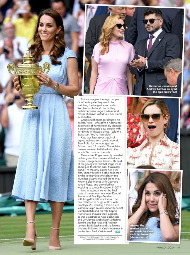  ??  ?? Katherine Jenkins and Andrew Levitas enjoyed the epic men’s final
Above: The tension was all too much for Kate and Lily James (above centre)