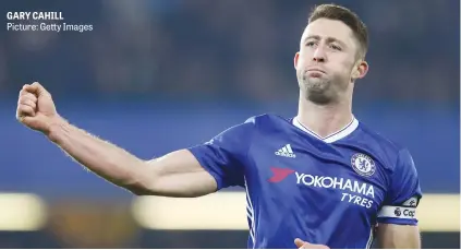  ?? Picture: Gett y Images ?? GARY CAHILL
