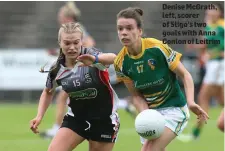  ??  ?? Denise McGrath, left, scorer of Sligo’s two goals with Anna Conlon of Leitrim