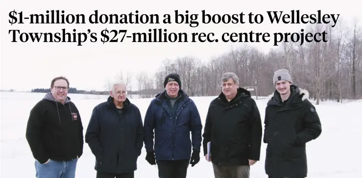  ?? Submitted ?? Campaign chair Chris Martin, Bill Gies, Mayor Joe Nowak, Jim Gies and Reagan Gies at the site of the future Wellesley Township Recreation Centre, to which Bill Gies has pledged $1 million.