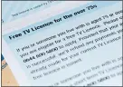 ??  ?? THREATENED: Free TV licences