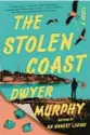  ?? ?? ‘THE STOLEN COAST’ By Dwyer Murphy. Viking. 288 pages, $27